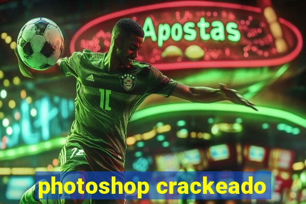 photoshop crackeado